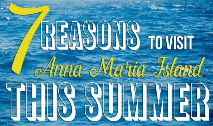 7 Reasons to Visit Anna Maria Island This Summer